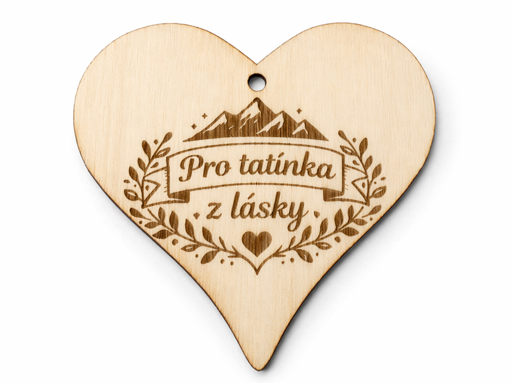 Dřevěné srdce s gravírováním – Pro tatínka z lásky